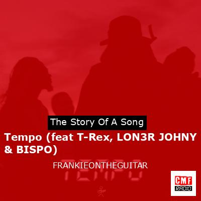 final cover Tempo feat T Rex LON3R JOHNY BISPO FRANKIEONTHEGUITAR