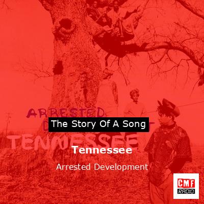 Tennessee – Arrested Development