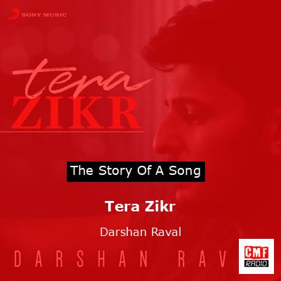 Tera Zikr – Darshan Raval