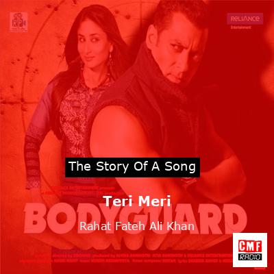 Teri Meri – Rahat Fateh Ali Khan