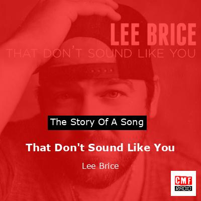 That Don’t Sound Like You – Lee Brice