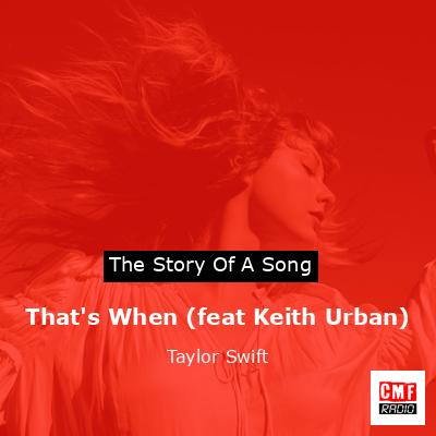 That’s When (feat Keith Urban) – Taylor Swift