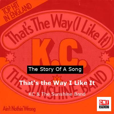 The story and meaning of the song 'That's the Way I Like It - KC & The ...