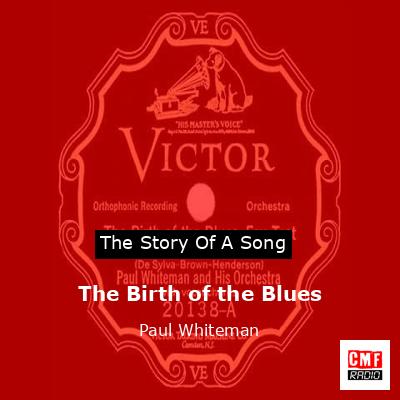 The Birth of the Blues – Paul Whiteman