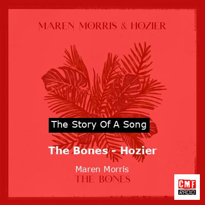 The Bones – Hozier – Maren Morris