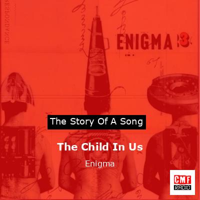 The Child In Us – Enigma