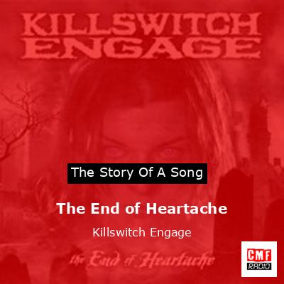The End of Heartache – Killswitch Engage