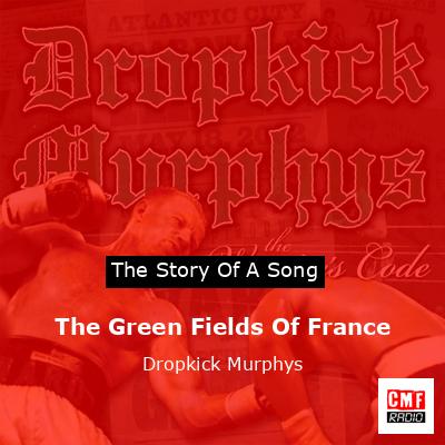 The Green Fields Of France – Dropkick Murphys