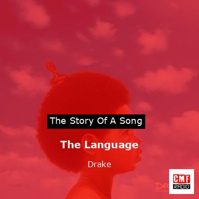 The Language – Drake