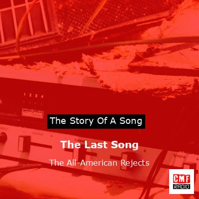 The Last Song – The All-American Rejects