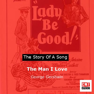The Man I Love – George Gershwin