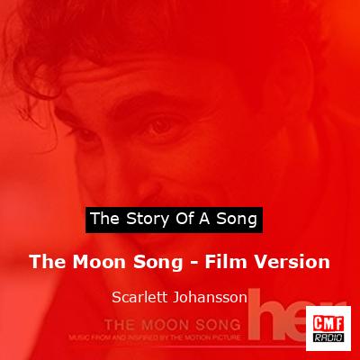 final cover The Moon Song Film Version Scarlett Johansson