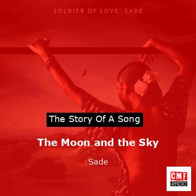 The Moon and the Sky – Sade