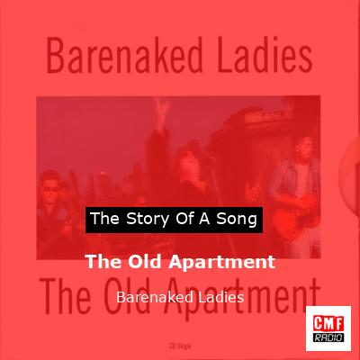 The Old Apartment – Barenaked Ladies