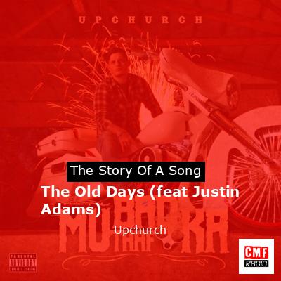 The Old Days (feat Justin Adams) – Upchurch
