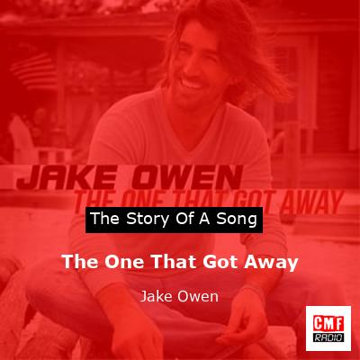 The One That Got Away – Jake Owen