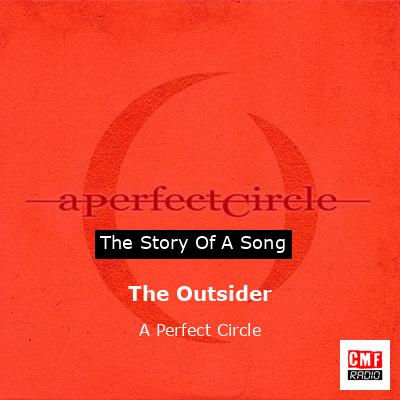The Outsider – A Perfect Circle