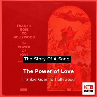 The Power of Love – Frankie Goes To Hollywood