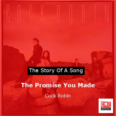The Promise You Made – Cock Robin