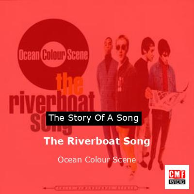 ocean color scene the riverboat song