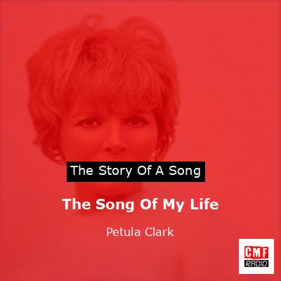 The Song Of My Life – Petula Clark