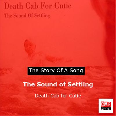 The Sound of Settling – Death Cab for Cutie