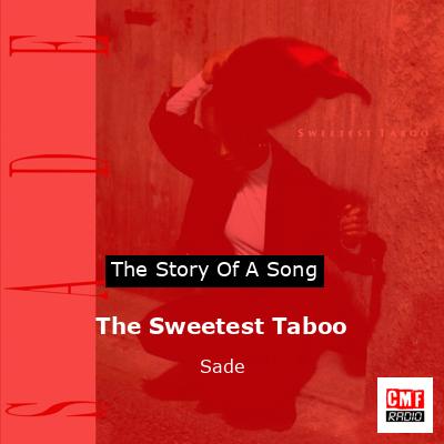 The Sweetest Taboo – Sade