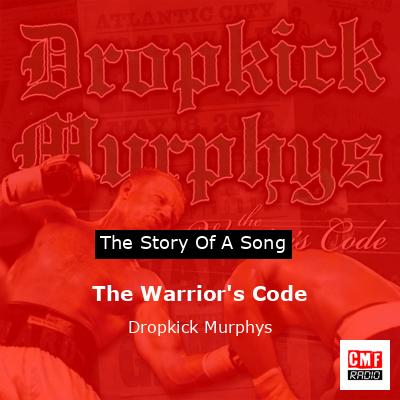 The Warrior’s Code – Dropkick Murphys