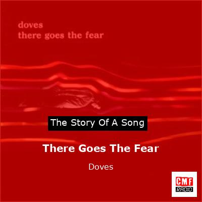 There Goes The Fear – Doves
