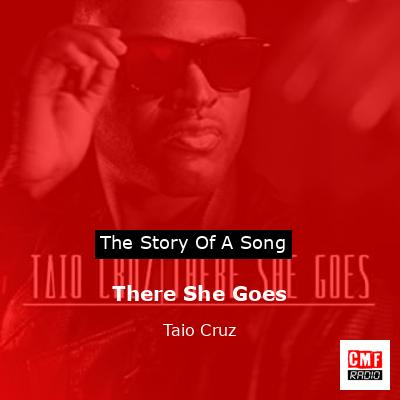 There She Goes – Taio Cruz
