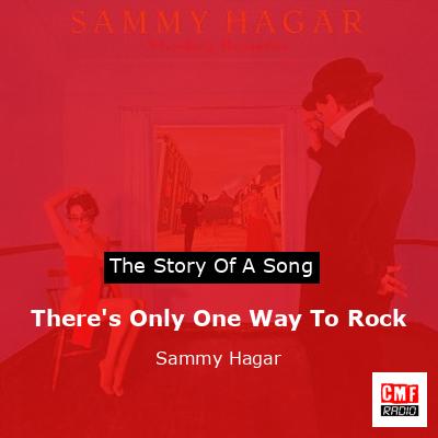 There’s Only One Way To Rock – Sammy Hagar
