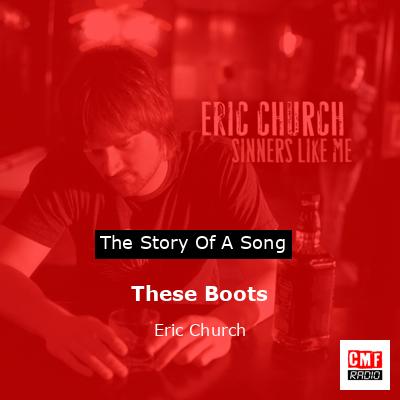 These Boots – Eric Church