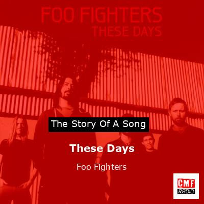 These Days – Foo Fighters