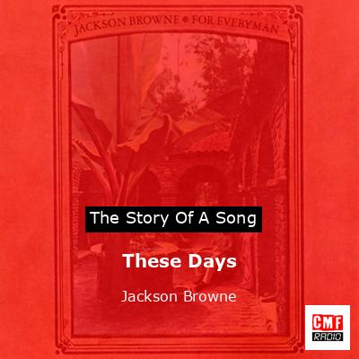 These Days – Jackson Browne