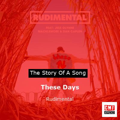 These Days – Rudimental