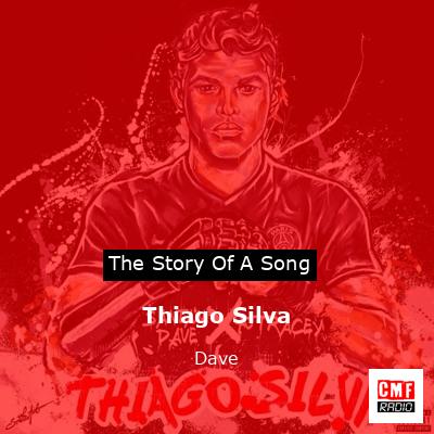 Thiago Silva – Dave