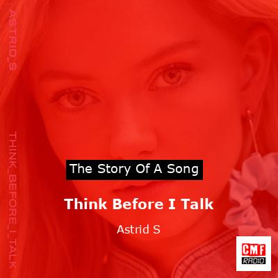 final cover Think Before I Talk Astrid S
