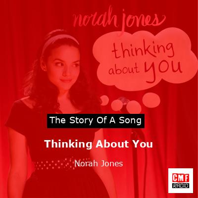Thinking About You – Norah Jones