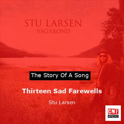 final cover Thirteen Sad Farewells Stu Larsen
