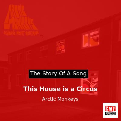 final cover This House is a Circus Arctic Monkeys