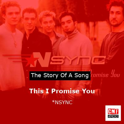 This I Promise You – *NSYNC