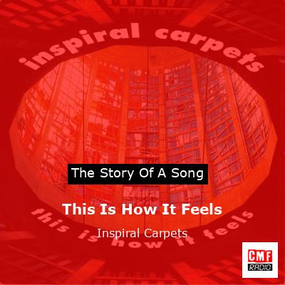 This Is How It Feels – Inspiral Carpets