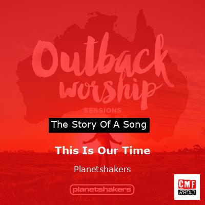 final cover This Is Our Time Planetshakers