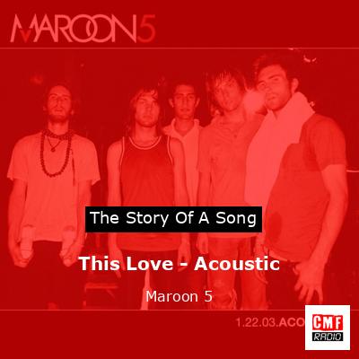 This Love – Acoustic – Maroon 5