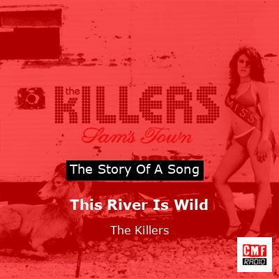 final cover This River Is Wild The Killers