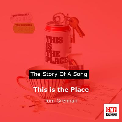 This is the Place – Tom Grennan