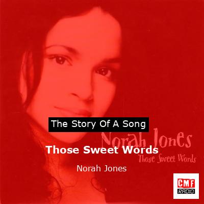 final cover Those Sweet Words Norah Jones