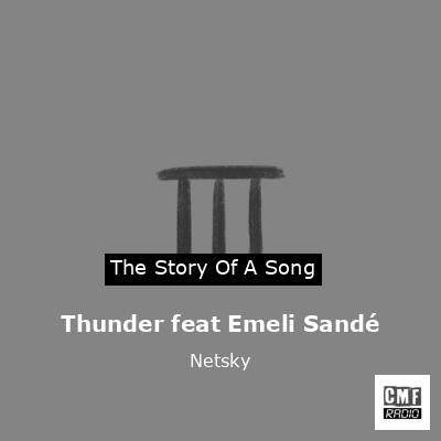 Thunder feat Emeli Sandé – Netsky