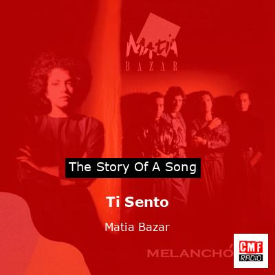 Ti Sento – Matia Bazar