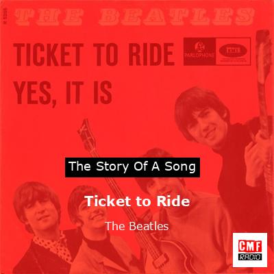 Ticket to Ride – The Beatles